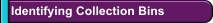 Identifying Collection Bins